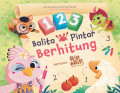 123 Balita Pintar Berhitung Bersama Bip Bip & Sahabat Nusantara
