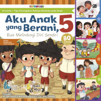 Image of Aku Anak yang Berani, Bisa Melindungi Diri Sendiri 5