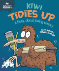 Behavior Matters; Kiwi Tidies Up A Book About Being Messy