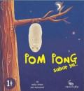 Boardbook Pom Pong: sabar ya...