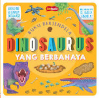 Image of Buku Berjendela; Dinosaurus Yang Berbahaya
