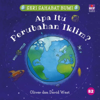 Image of BUKU SERI SAHABAT BUMI: APA ITU PERUBAHAN IKLIM?