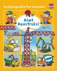 Image of Ensiklopedia Pertamaku (Alat Konstruksi)