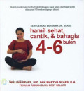 Hamil Sehat, Cantik, dan Bahagia 4-6 Bulan