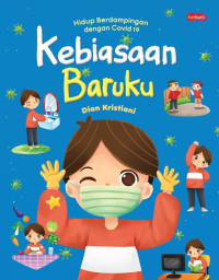 Image of Kebiasaan Baruku : Hidup Berdampingan dengan Covid 19
