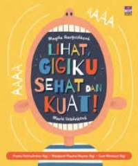 Image of Lihat, Gigiku Sehat dan Kuat!