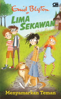 Image of Lima Sekawan; Menyamarkan Teman