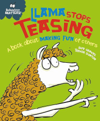 Image of Llama Stops Teasing: Abook Of Making Fun Of Others