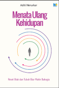 Menata Ulang Kehidupan - Reset Otak dan Tubuh Biar Makin Bahagia