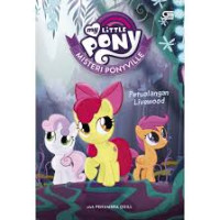 Image of My Little Pony: Misteri Ponyville; Petualangan Livewood