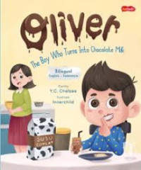 Image of OLIVER - THE BOY WHO TURNS INTO CHOCOLATE MILK