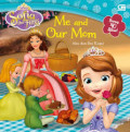 Sofia the first : Me and Our Mom