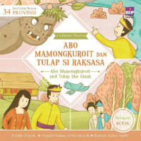 Image of Sulawesi Utara; Abo Mamongkuroit dan Tulap Si Raksasa