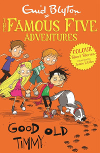 Image of The Famous Five Adventures; Good Old Timmy