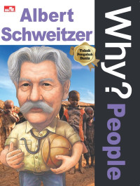 Image of WHY? PEOPLE - ALBERT SCHWEITZER